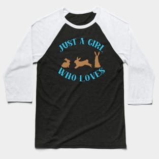 Just A Girl Who Loves Rabbits Baseball T-Shirt